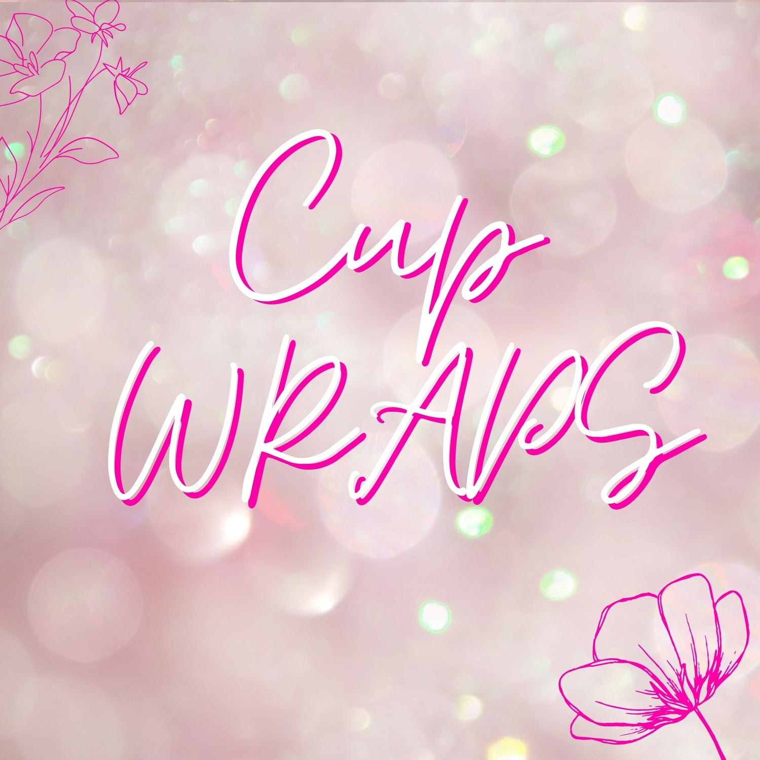 Cup Wraps