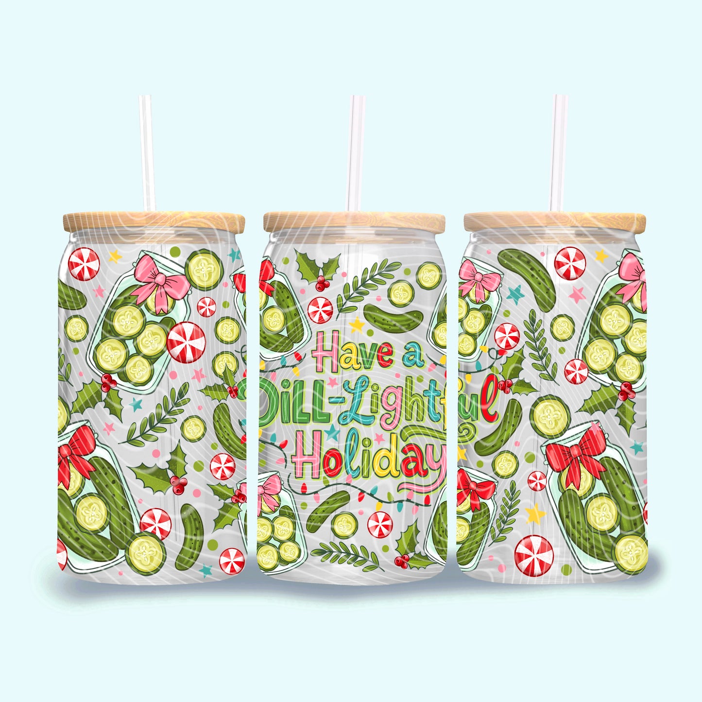 Have A Dill-Lightful Holiday 16 oz Glass Wraps
