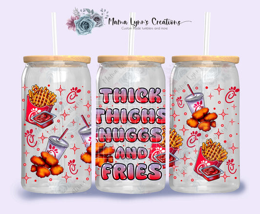 Thick Thighs Nuggs and Fries 16 oz Glass Can Wrap