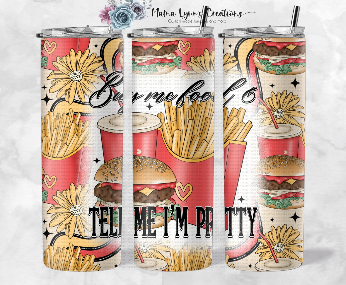 Buy Me Food & Tell Me I'm Pretty