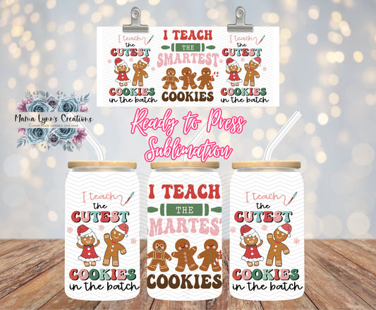 I Teach The Smartest Cookies Teacher Christmas 16 oz Glass Can prints