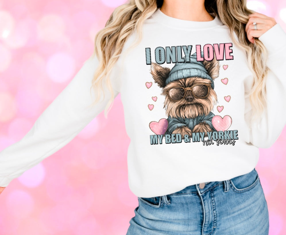 Only Love My Bed & My Yorkie DTF Print
