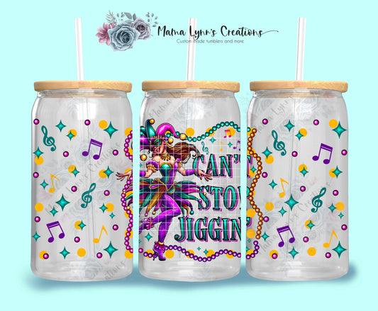 Can't Stop Jiggin Mardi Gras 16 oz Glass Can Wrap