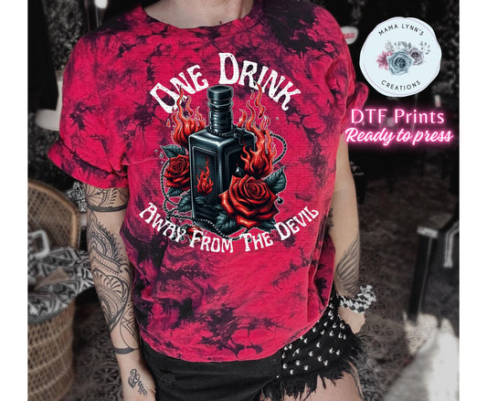 Floral One Drink Away DTF Print