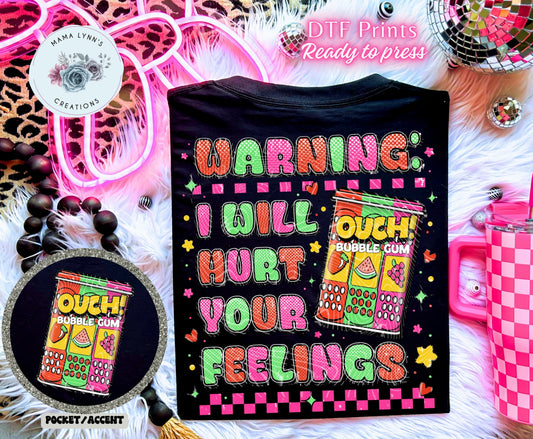 Warning, I Will Hurt Your Feelings DTF Print