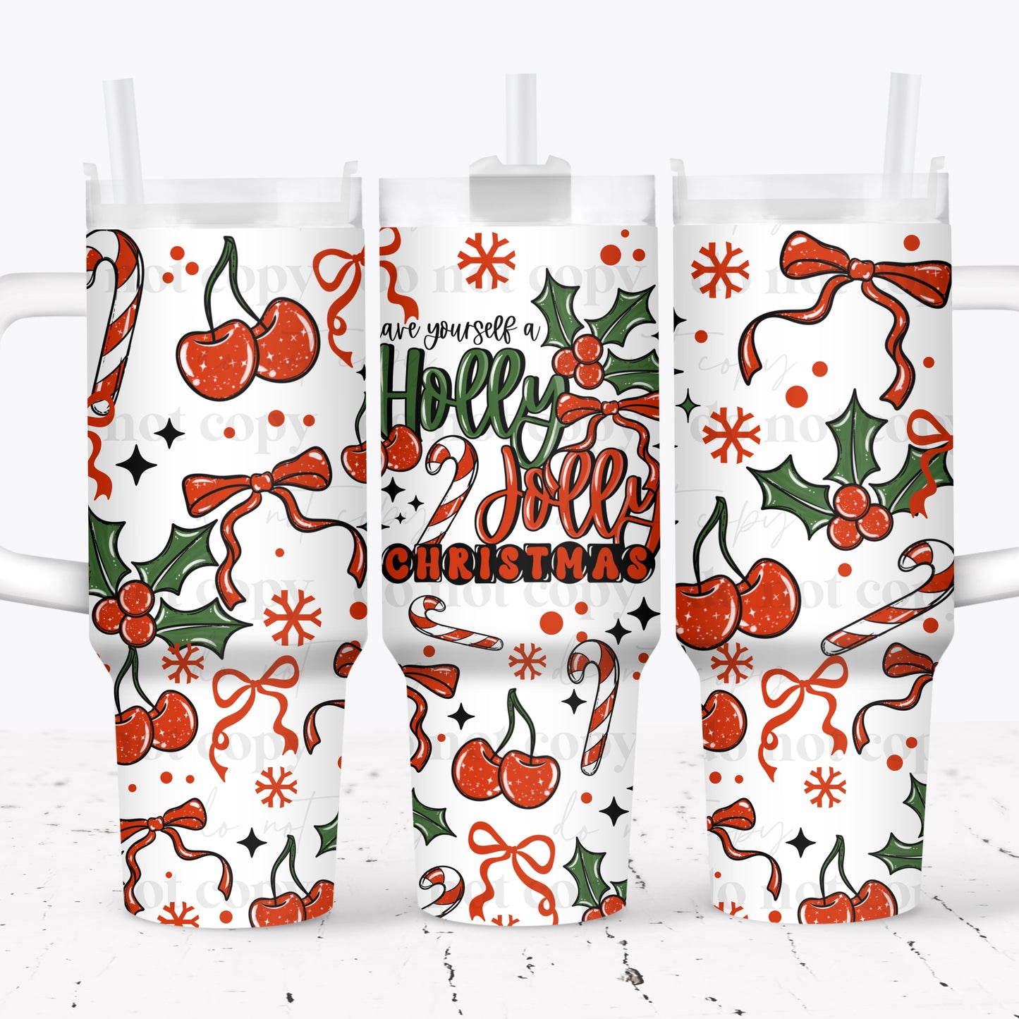Have Yourself A Holly Jolly Christmas 40 oz Tumbler Print