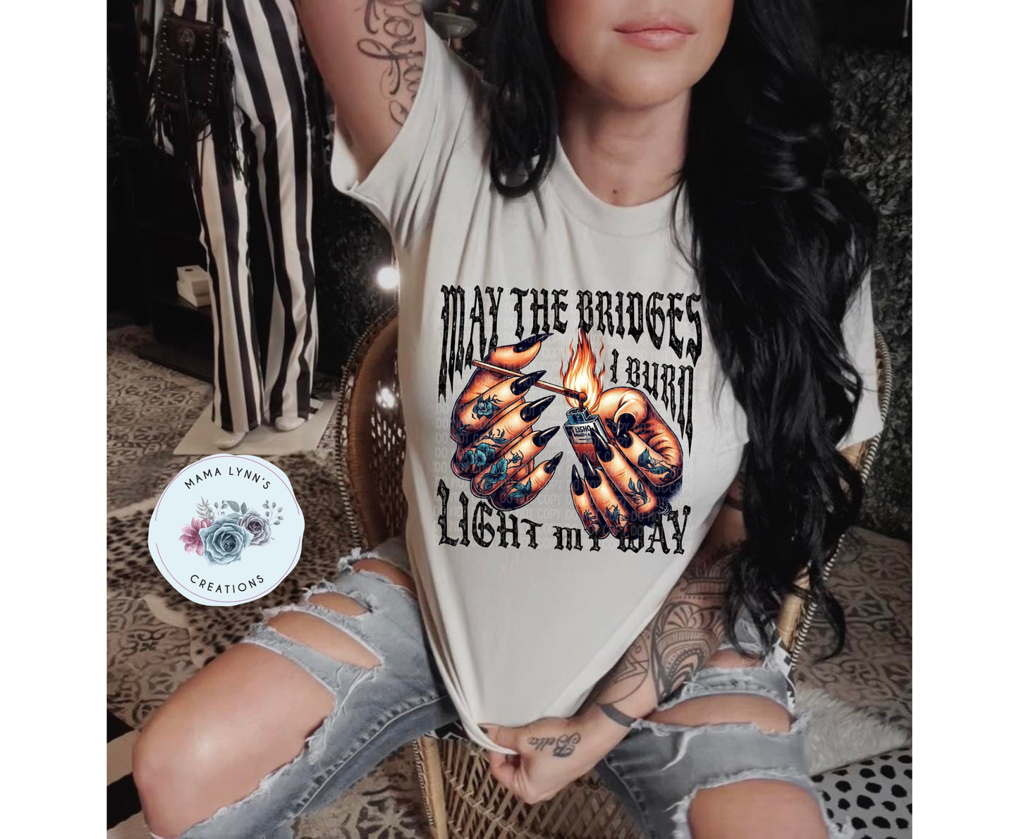 May The Bridges I Burn Light My Way DTF