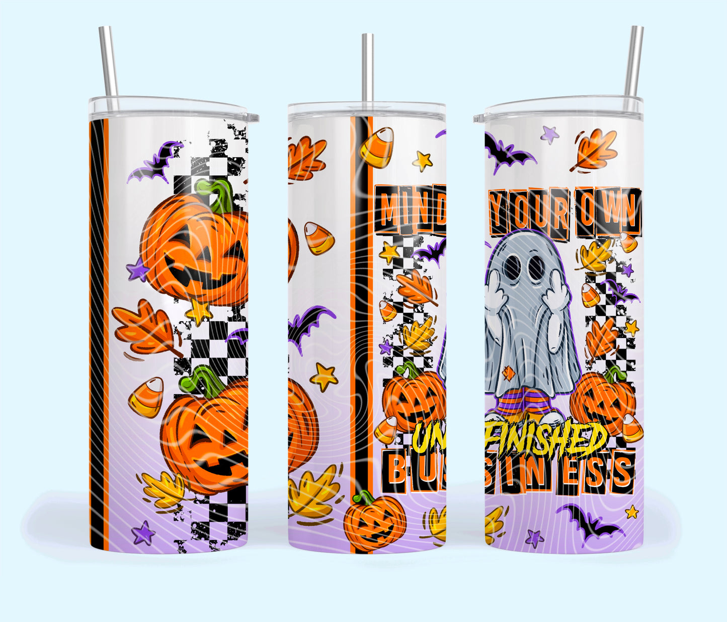 Mind Your Own Unfinished Business Tumbler Wrap