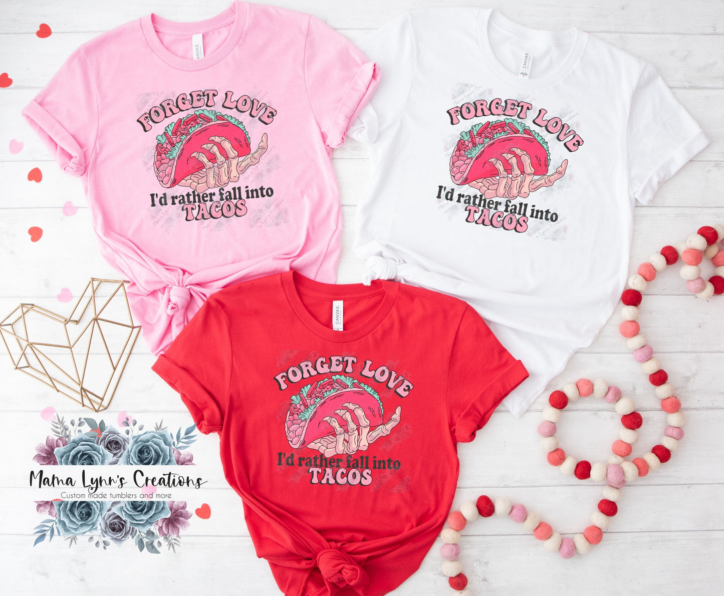 Forget Love Fall Into Tacos Valentine DTF Print