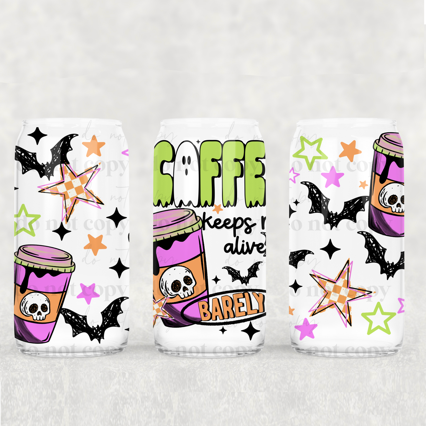 Coffee Keeps Me Alive Barely 16 oz Glass Wrap