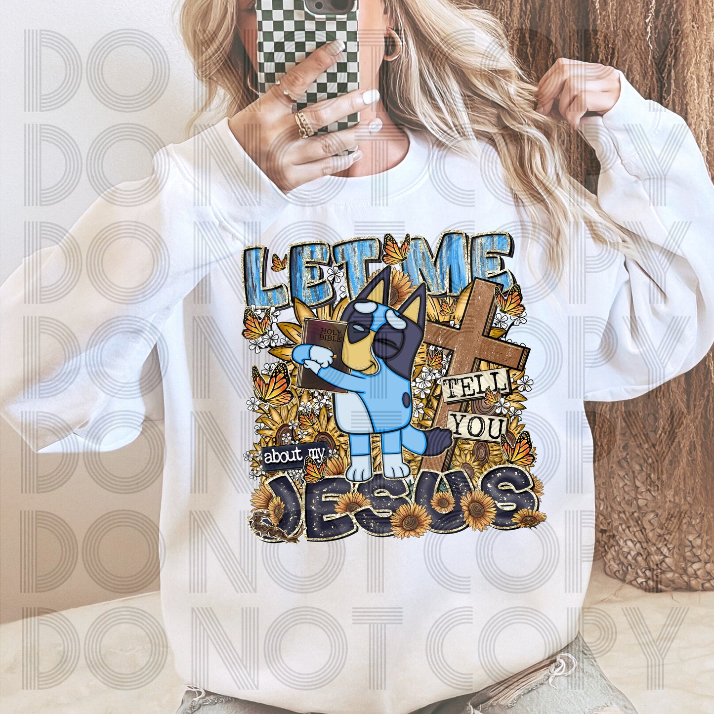 Let Me Tell You About My Jesus DTF Print