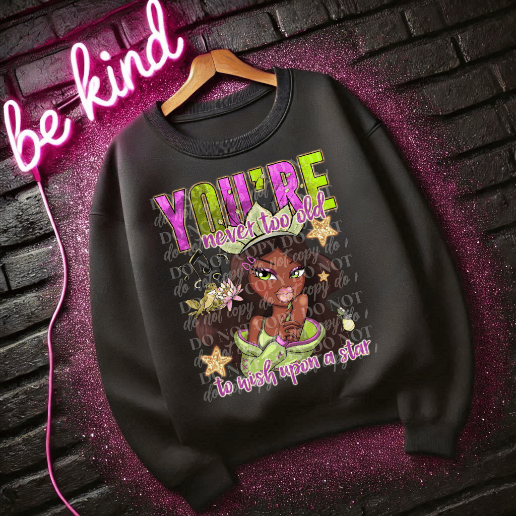 You’re Never Too Old To Wish Upon A Star DTF Print