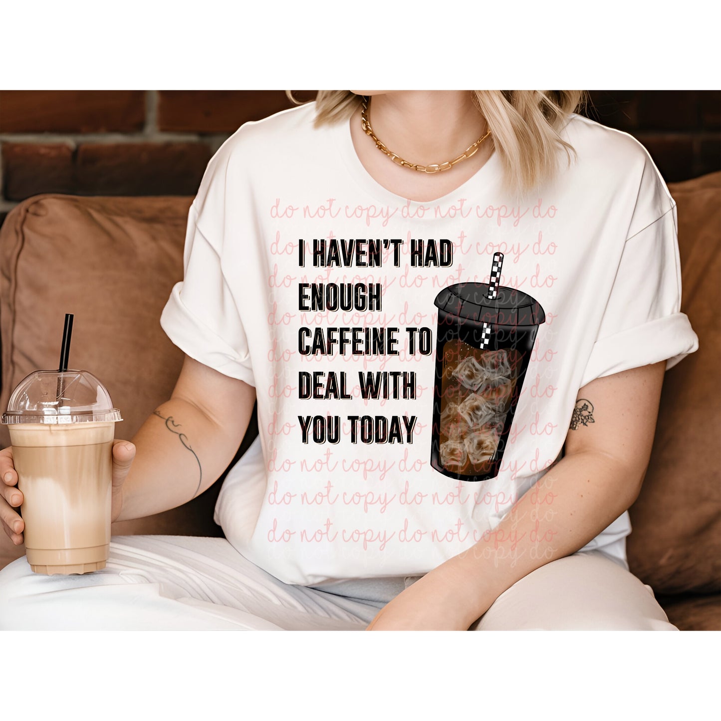 I Haven’t Had Enough Caffeine DTF Print