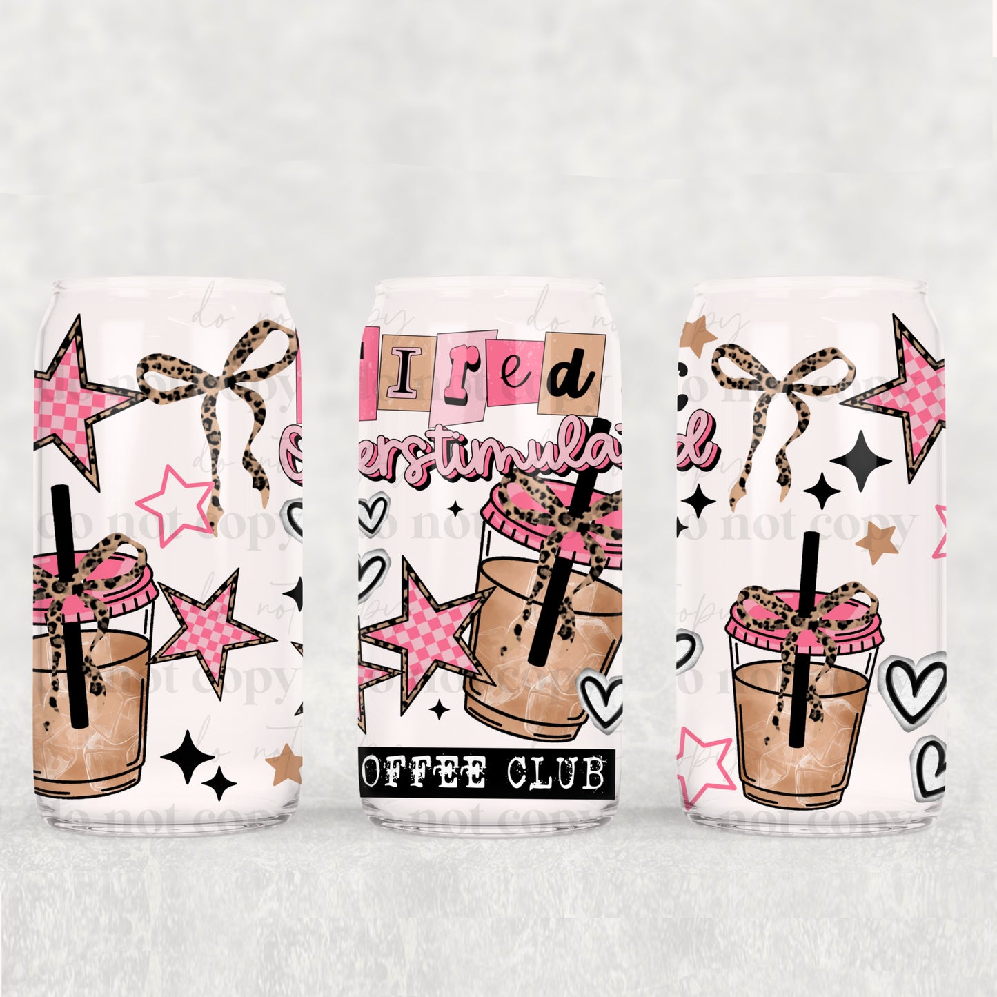 Tired & Overstimulated Coffee Club 16 oz Glass Wrap