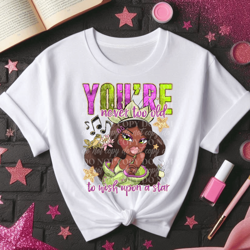 You’re Never Too Old To Wish Upon A Star DTF Print