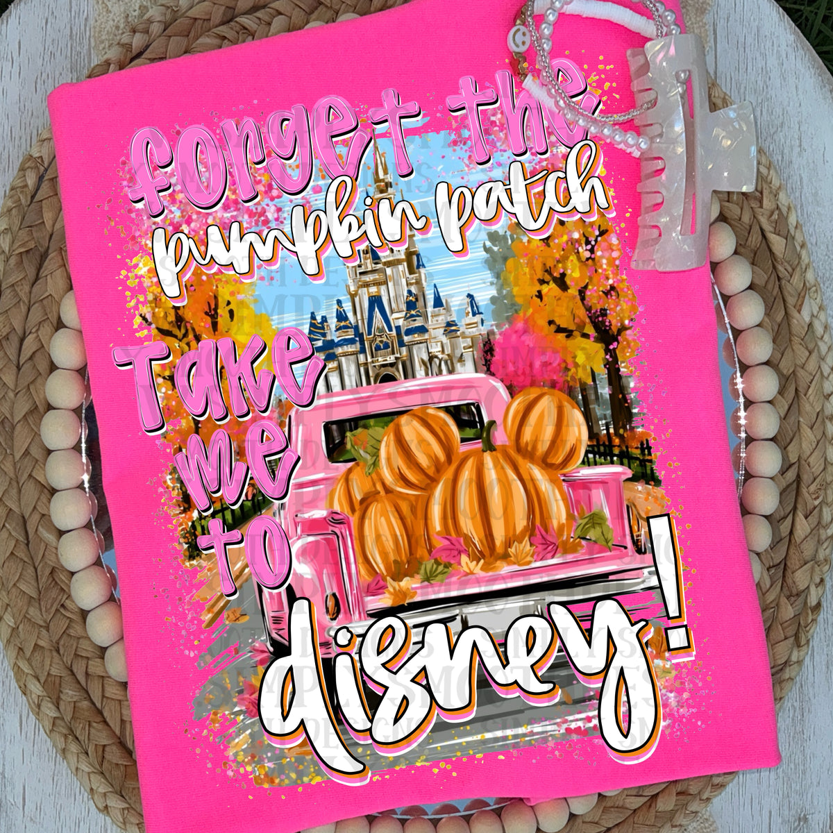 Forget The Pumpkin Patch DTF Print