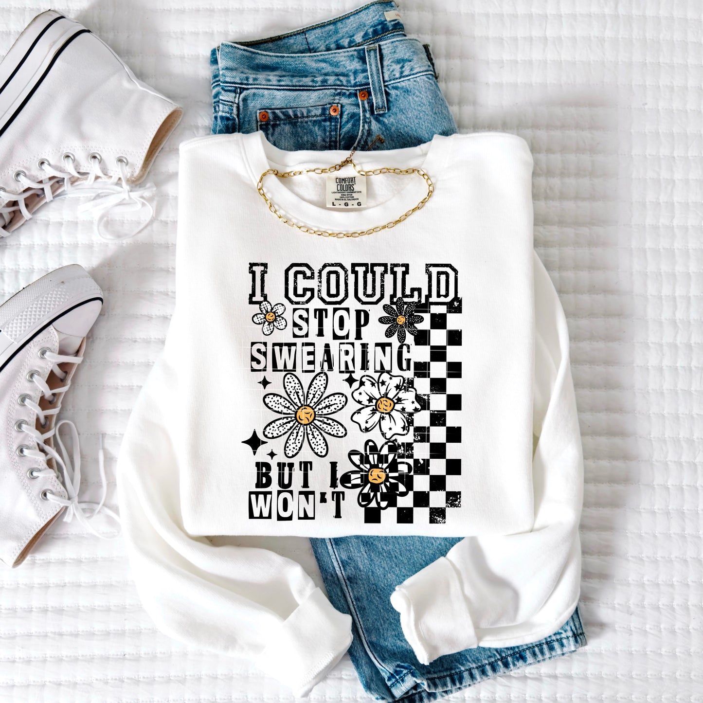 I Could Stop Swearing But I Won’t DTF Prints
