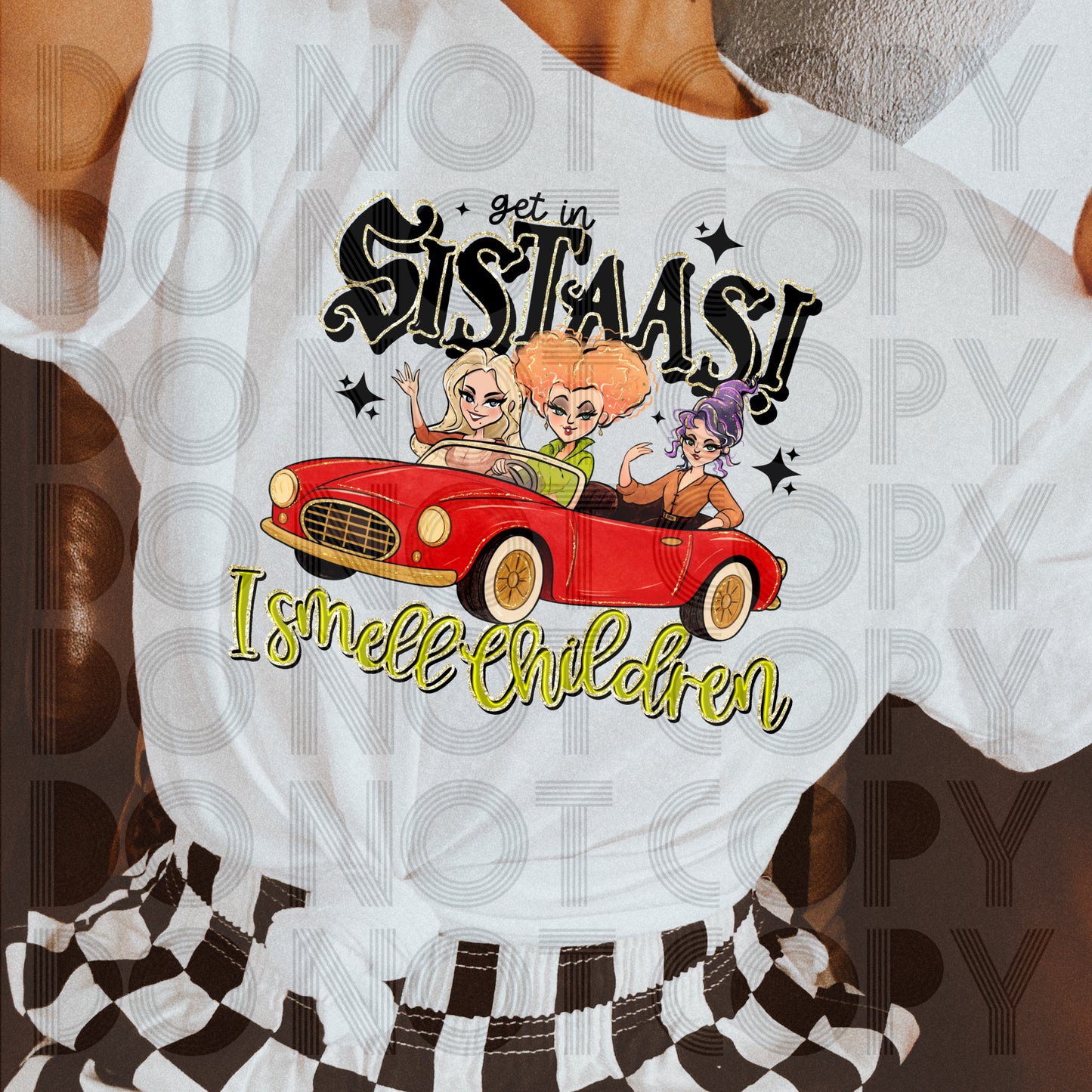 Get In Sistaas I Smell Children DTF Prints