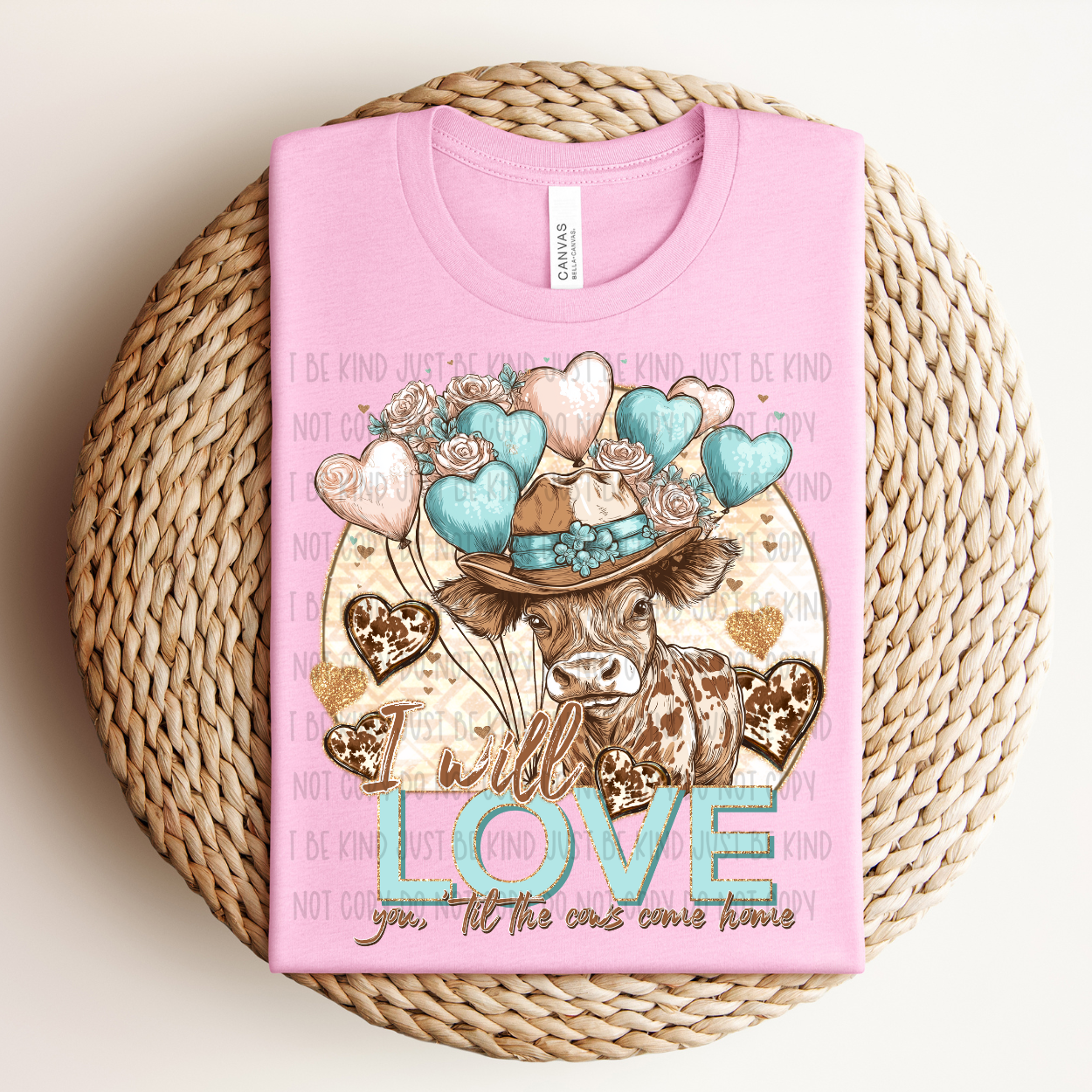 I Will Love You Til The Cows Come Home DTF Print