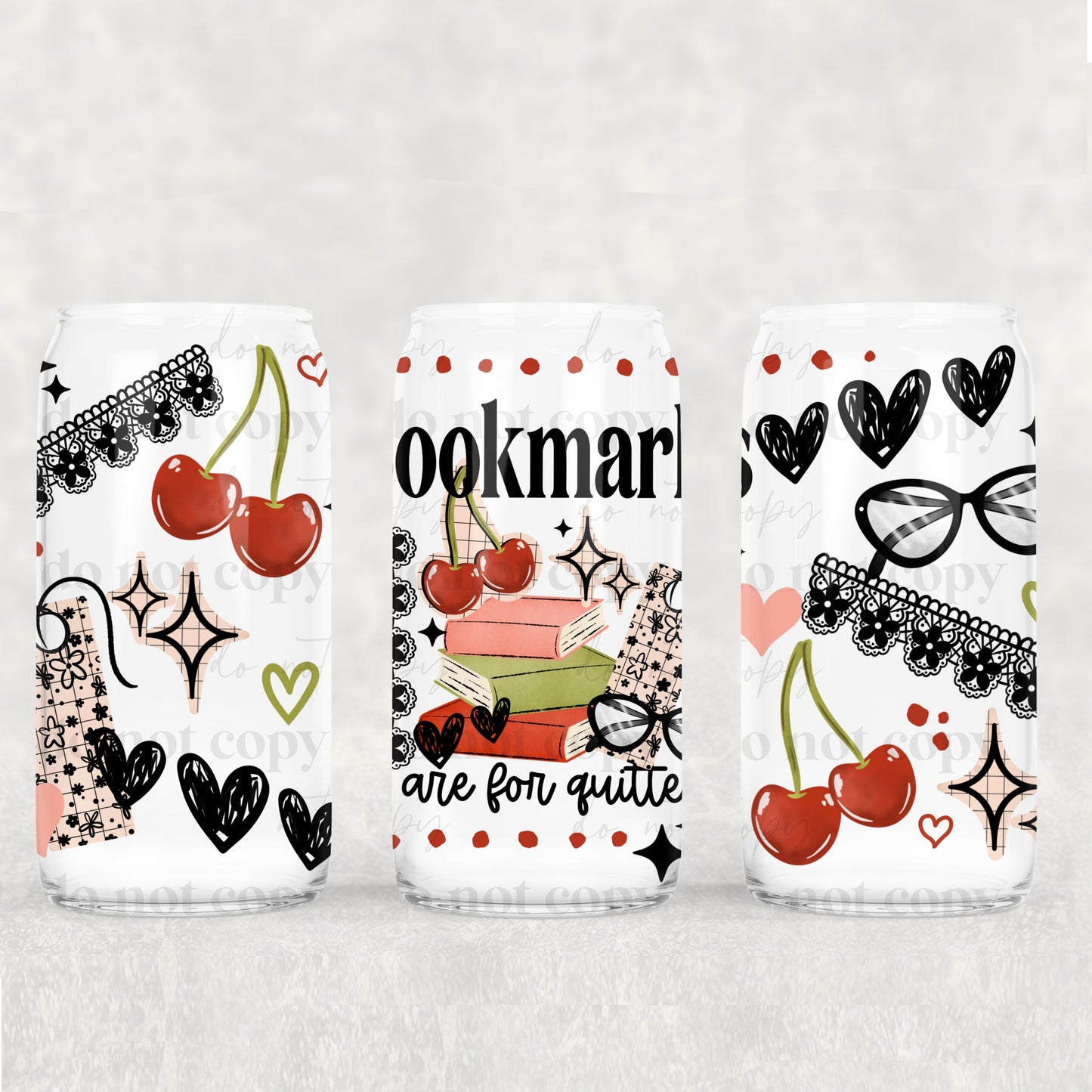 Bookmarks Are For Quitters 16 oz Glass Wrap