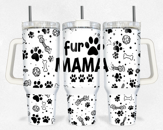 Fur Mama 40 oz Tumbler Prints