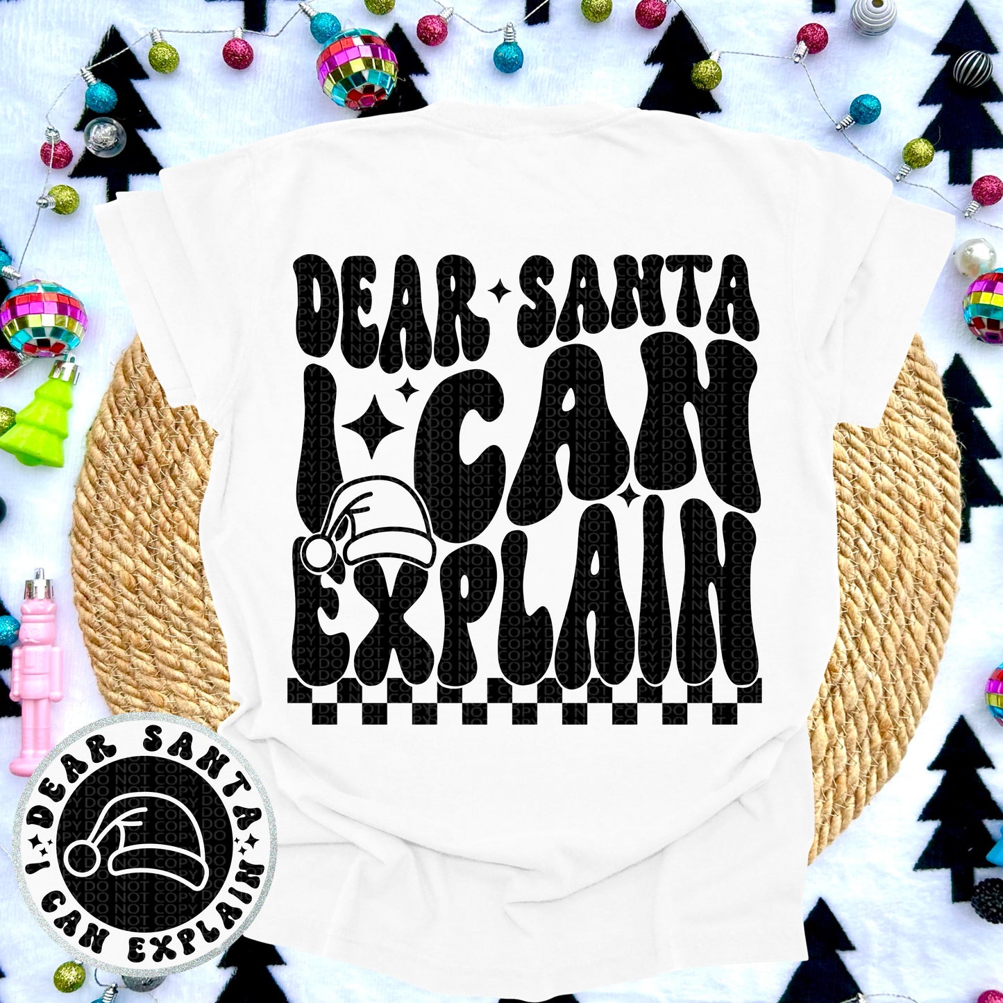 Dear Santa I Can Explain DTF Print