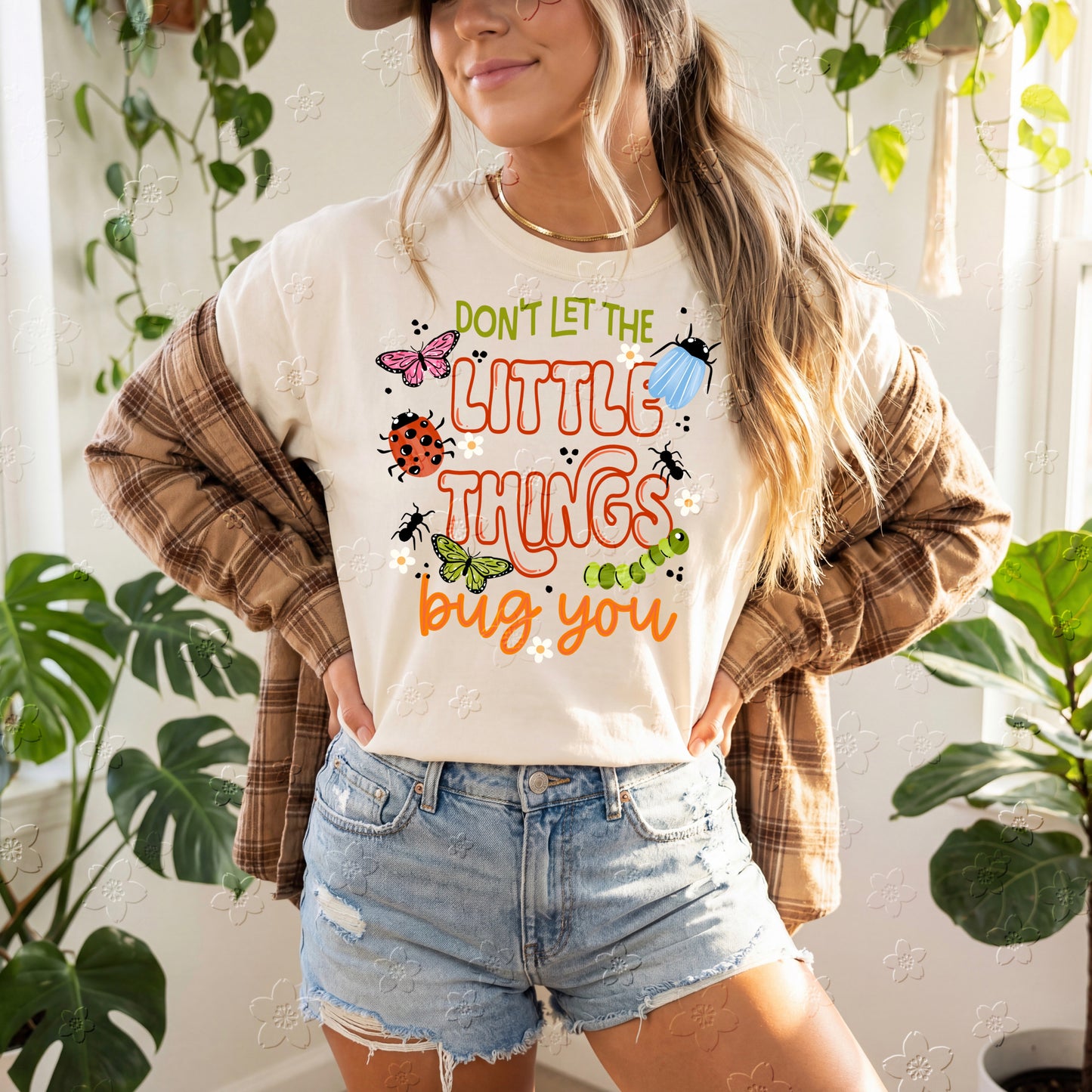 Don’t Let The Little Things Bug You DTF Print