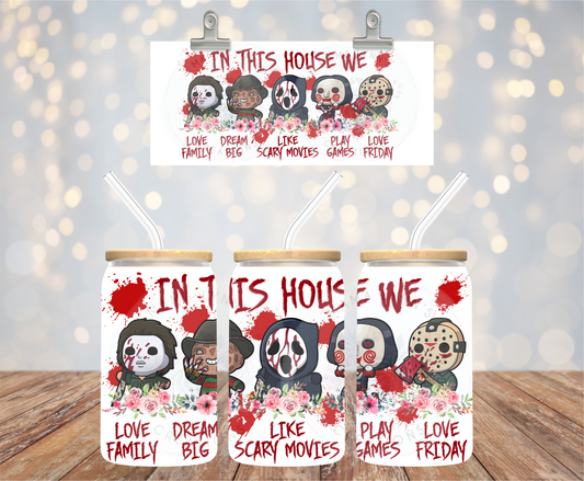 Horror Cute In This House 16 oz Glass Can prints
