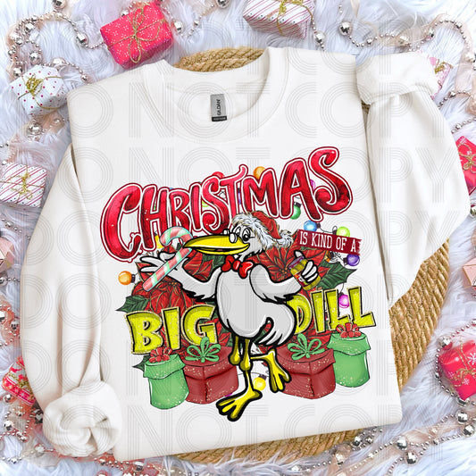 Christmas Is Kind Of A Big Dill DTF Prints