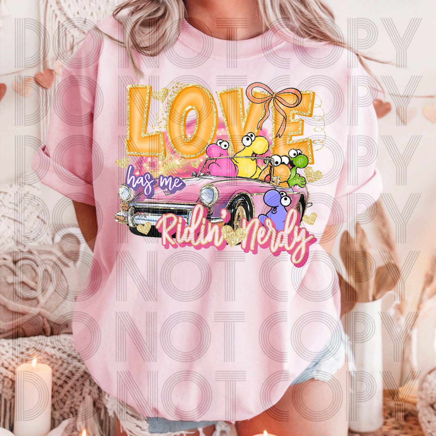 Love Has Me Ridin’ Nerdy DTF Prints