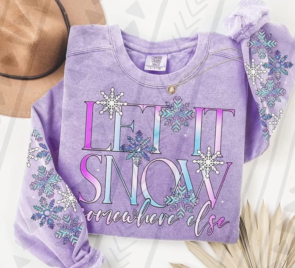 Let it Snow Somewhere Else DTF Print