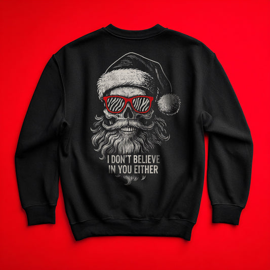 I Don’t Believe In You Either DTF Print