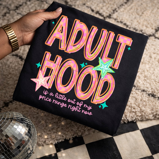 Adulthood Out Of My Price Range DTF Print