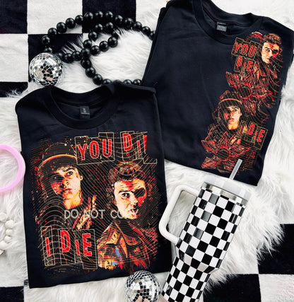 You Die I Die DTF Prints