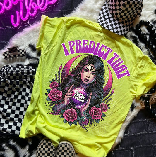 I Predict That You’re Fucked DTF Prints