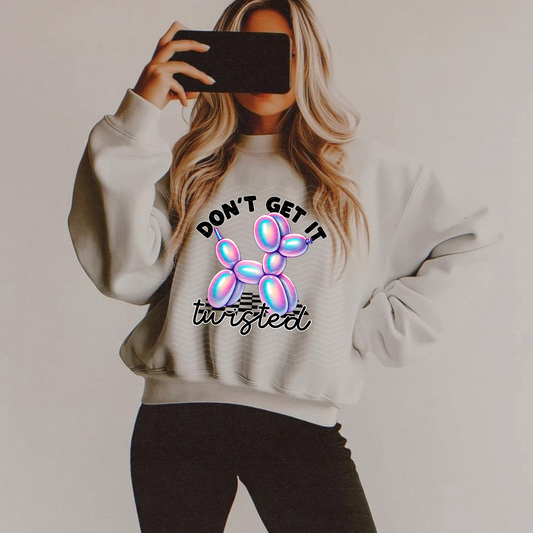 Don’t Get It Twisted DTF Print