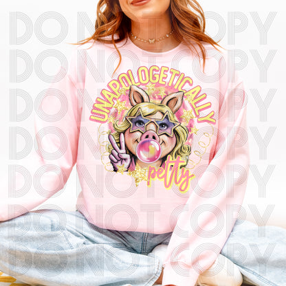 Unapologetically Petty DTF Print