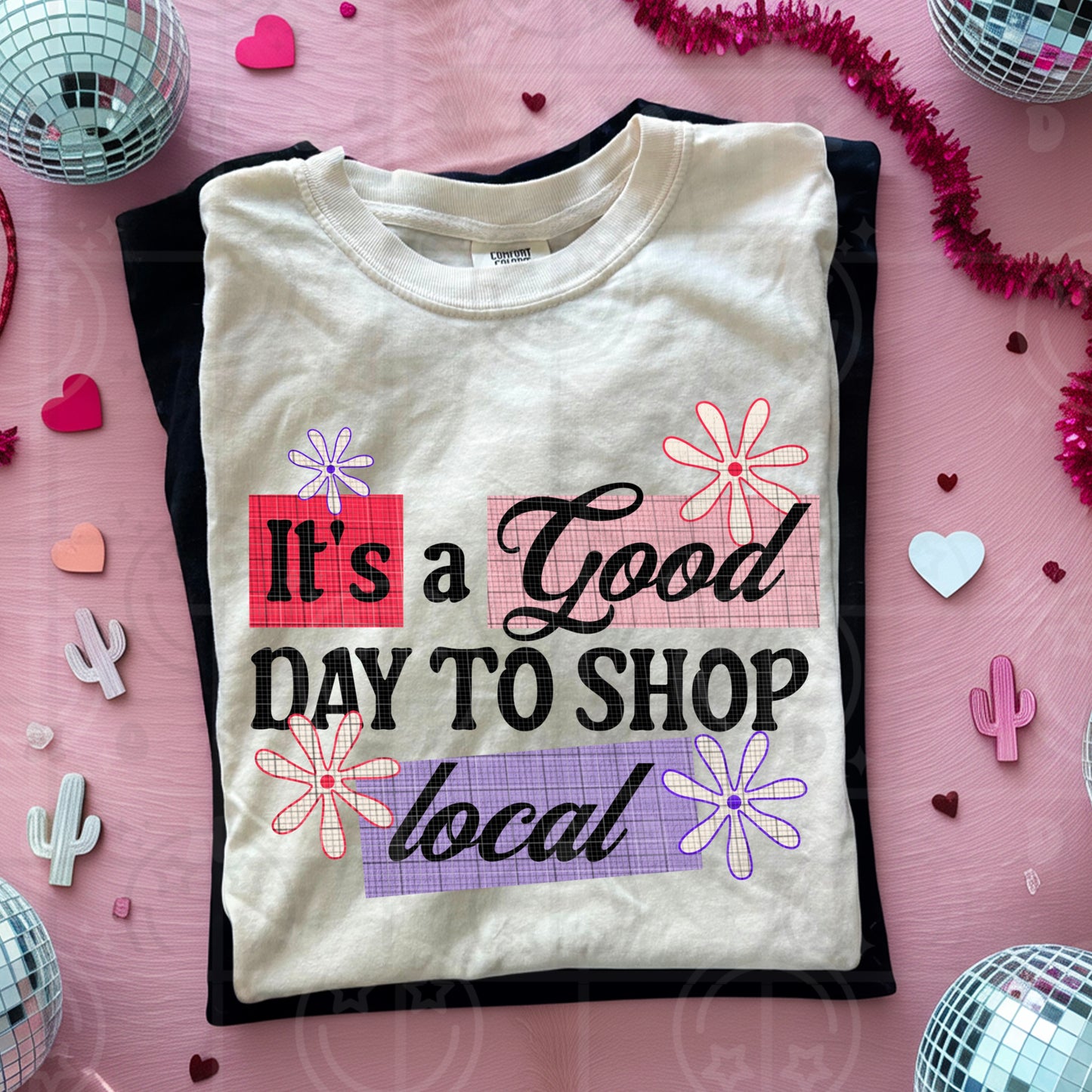 It’s A Good Day To Shop Local DTF Print