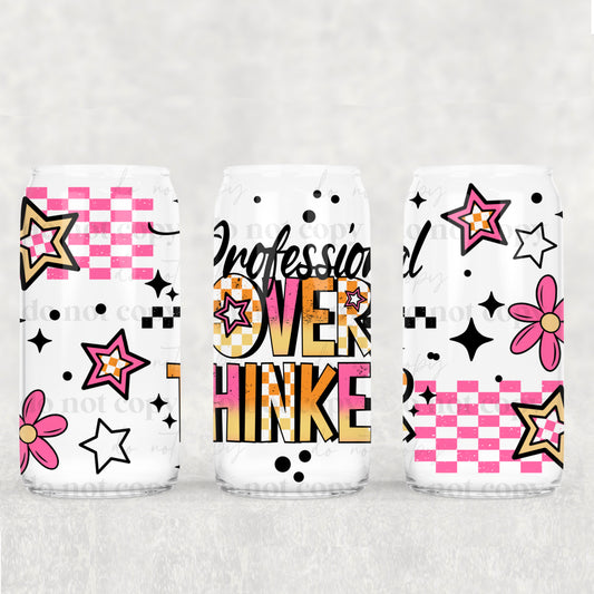 Professional Overthinker 16 oz Glass Wraps
