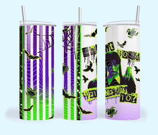 What Would Wednesday Do (Green) Tumbler Wrap