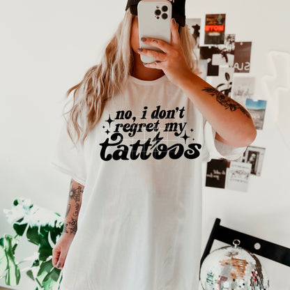 No I don’t Regret My Tattoos (Single Color) DTF Prints