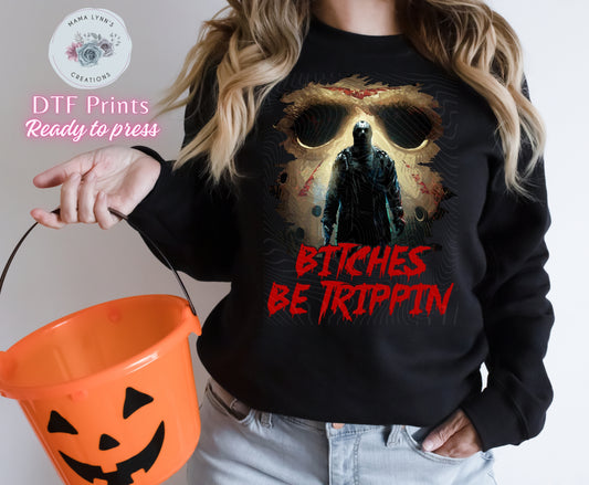 Horror Bitches Be Trippin DTF Print