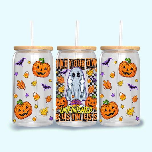 Mind Your Own Unfinished Business 16 oz Glass Wraps