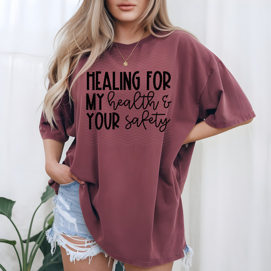 Healing For My Health & Your Safety DTF Print