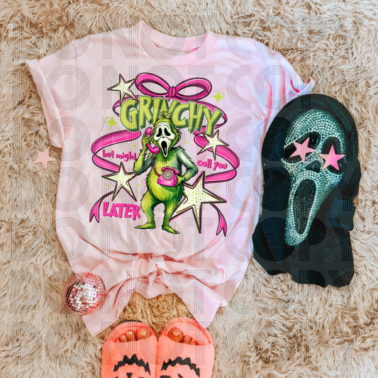 Grinchy But Might Call You Later DTF Prints