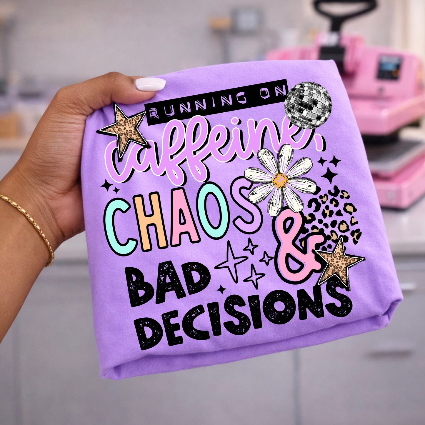 Running On Caffeine, Chaos & Bad Decisions DTF Print