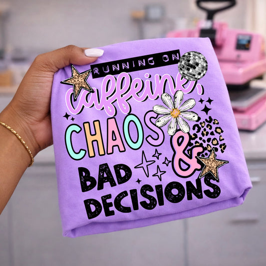 Running On Caffeine, Chaos & Bad Decisions DTF Print