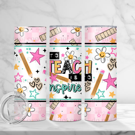 To Teach Is To Inspire Tumbler Wrap