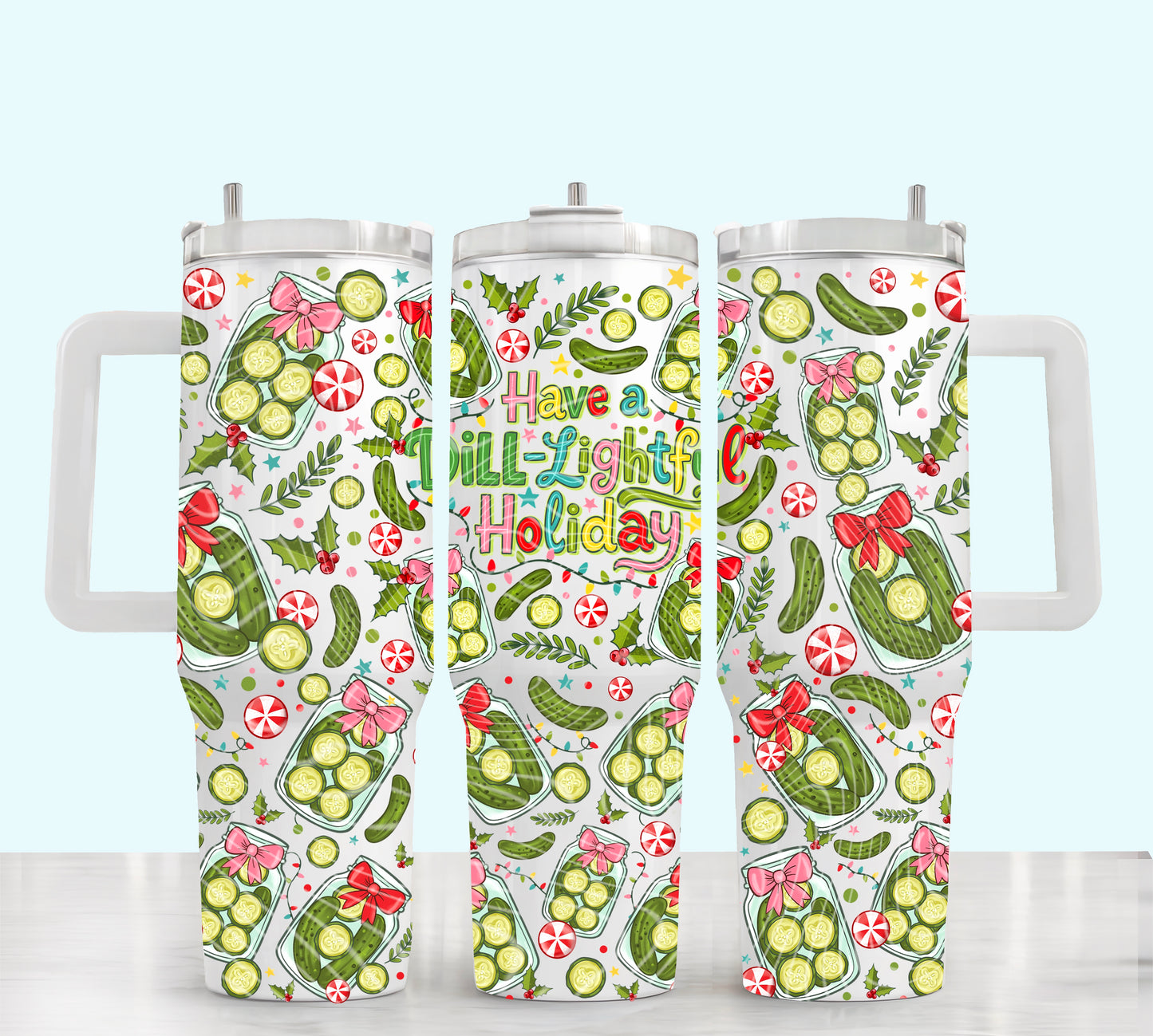 Have A Dill-Lightful Holiday 40 oz Tumbler Print