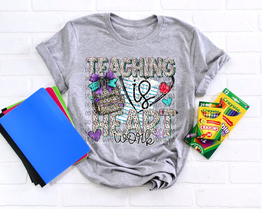 Teaching Is Heart Work DTF Prints